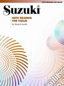 Suzuki Note Reading for Violin libro in lingua di Suzuki Shinichi (COP)