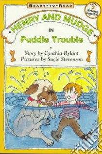 Henry and Mudge in Puddle Trouble libro in lingua di Rylant Cynthia, Stevenson Sucie (ILT)