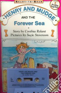 Henry and Mudge and the Forever Sea libro in lingua di Rylant Cynthia, Stevenson Sucie (ILT)