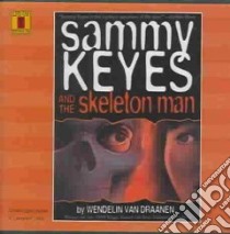 Sammy Keyes & the Skeleton Man libro in lingua di Van Draanen Wendelin, Sands Tara (NRT)