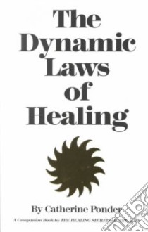 Dynamic Laws of Healing libro in lingua di Catherine Ponder