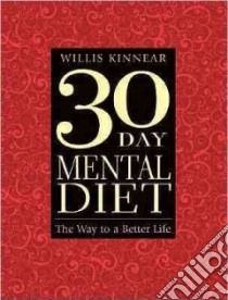 Thirty-Day Mental Diet libro in lingua di Kinnear Willis