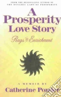 A Prosperity Love Story libro in lingua di Ponder Catherine