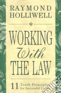 Working With The Law libro in lingua di Holliwell Raymond