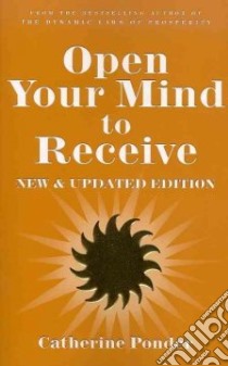 Open Your Mind to Receive libro in lingua di Ponder Catherine