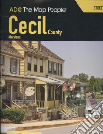ADC The Map People Cecil County, Maryland libro in lingua di Not Available (NA)