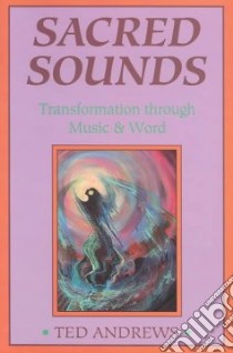 Sacred Sounds libro in lingua di Andrews Ted