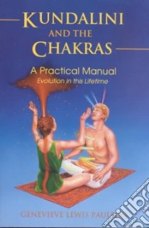 Kundalini and the Chakras libro in lingua di Paulson Genevieve Lewis