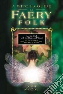 A Witch's Guide to Faery Folk libro in lingua di McGoy Edain