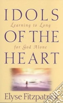 Idols of the Heart libro in lingua di Fitzpatrick Elyse