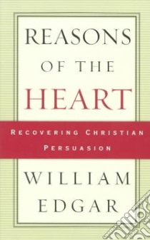 Reasons of the Heart libro in lingua di Edgar William