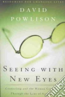 Seeing With New Eyes libro in lingua di Powlison David