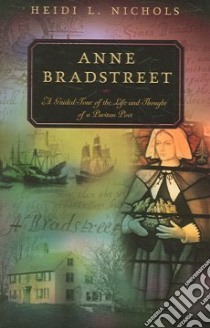 Anne Bradstreet libro in lingua di Nichols Heidi L.