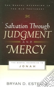 Salvation Through Judgment And Mercy libro in lingua di Estelle Bryan D.