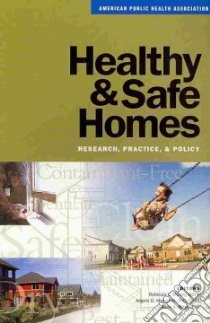 Healthy & Safe Homes libro in lingua di Morley Rebecca L. (EDT), Mickalide Angela D. Ph.D. (EDT), Mack Karin A. Ph.D. (EDT)