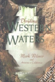 Dividing Western Waters libro in lingua di August Jack L. Jr., Bouma John (FRW)
