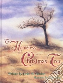 The Homeless Christmas Tree libro in lingua di Gordon Leslie M., Bailey Court (ILT)