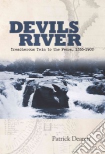 Devils River libro in lingua di Dearen Patrick