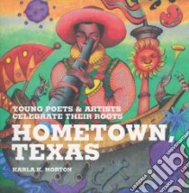Hometown, Texas libro in lingua di Morton Karla K.