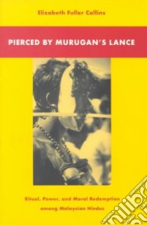 Pierced by Murugan's Lance libro in lingua di Collins Elizabeth Fuller