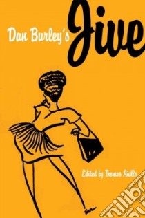 Dan Burley's Jive libro in lingua di Burley Dan (EDT), Aiello Thomas (EDT)