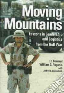 Moving Mountains libro in lingua di Pagonis William G., Cruikshank Jeffrey L.