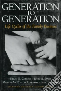 Generation to Generation libro in lingua di Gersick Kelin E. (EDT), Davis John A., Hampton Marion McCollom, Lansberg Ivan