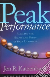 Peak Performance libro in lingua di Katzenbach Jon R.