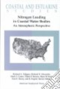 Nitrogen Loading in Coastal Water Bodies libro in lingua di Valigura Richard A. (EDT), Alexander Richard B. (EDT), Castro Mark S. (EDT), Meyers Tilden P. (EDT), Paerl Hans W. (EDT)