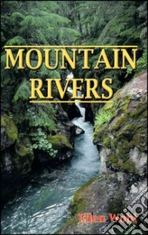 Mountain Rivers libro in lingua di Wohl Ellen E.