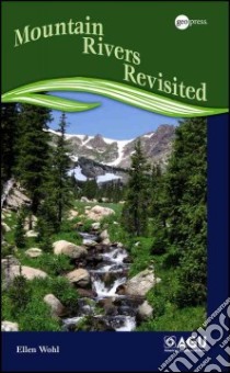 Mountain Rivers Revisited libro in lingua di Wohl Ellen