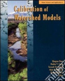 Calibration of Watershed Models libro in lingua di Duan Qingyun (EDT)