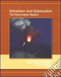 Volcanism and Subduction libro in lingua di Eichelberger John (EDT), Gordeev Evgenii (EDT), Kasahara Minoru (EDT), Izbekov Pavel (EDT), Lees Jonathan (EDT)
