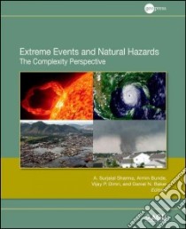Extreme Events and Natural Hazards libro in lingua di Sharma A. Surjalal (EDT), Bunde Armin (EDT), Dimri Vijay P. (EDT), Baker Daniel N. (EDT)