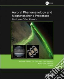 Auroral Phenomenology and Magnetospheric Processes libro in lingua di Keiling Andreas (EDT), Donovan Eric (EDT), Bagenal Fran (EDT), Karlsson Tomas (EDT)