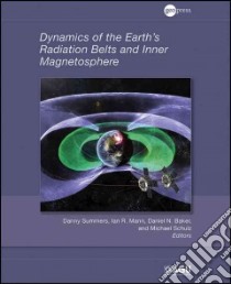 Dynamics of the Earth's Radiation Belts and Inner Magnetosphere libro in lingua di Summers Danny (EDT), Mann Ian R. (EDT), Baker Daniel N. (EDT), Schulz Michael (EDT)