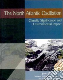 The North Atlantic Oscillation libro in lingua di Hurrell James W. (EDT), Kushnir Yochanan (EDT), Ottersen Geir (EDT), Visbeck Martin (EDT)