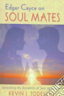 Edgar Cayce on Soul Mates libro in lingua di Todeschi Kevin J.