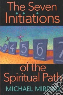 The Seven Initiations of the Spiritual Path libro in lingua di Mirdad Michael