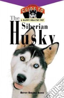 The Siberian Husky libro in lingua di Siino Betsy Sikora