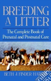 Breeding a Litter libro in lingua di Harris Beth J. Finder