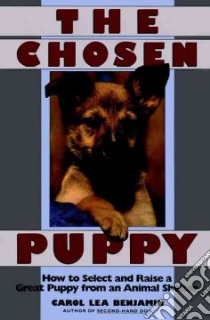 The Chosen Puppy libro in lingua di Benjamin Carol Lea