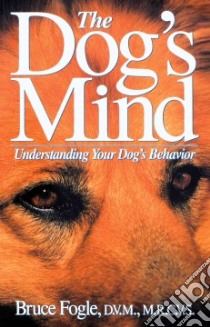 The Dog's Mind libro in lingua di Fogle Bruce, Wilson Anne B. (ILT)