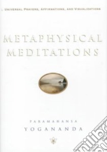 Metaphysical Meditations libro in lingua di Yogananda Paramahansa