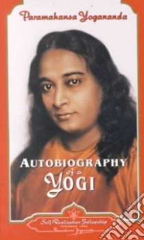 Autobiography of a Yogi libro in lingua di Paramahansa Yogananda