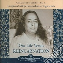 One Life Versus Reincarnation libro in lingua di Yogananda Paramahansa