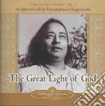 The Great Light of God libro in lingua di Yogananda Paramahansa