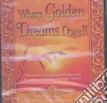 Where Golden Dreams Dwell libro in lingua di Yogananda Paramahansa