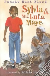 Sylvia and Miz Lula Maye libro in lingua di Flood Pansie Hart, Marshall Felicia (ILT)