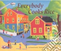 Everybody Cooks Rice libro in lingua di Dooley Norah, Thornton Peter J. (ILT)
